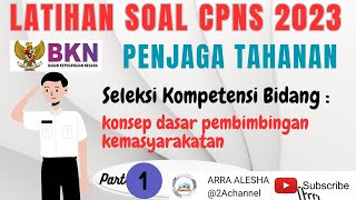 LATIHAN SOAL CPNS 2023 SELEKSI KOMPETENSI BIDANG FORMASI PENJAGA TAHANAN KEMENKUMHAM [upl. by Derfniw]