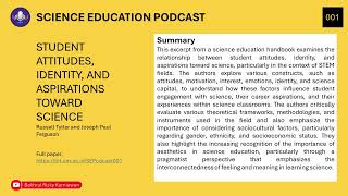 Science Education Podcast 001 Student Attitudes Identity and Aspirations Toward Science [upl. by Lorien]