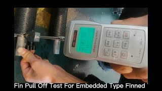 Pulloff test for embedded G type finned tube [upl. by Aloysia]