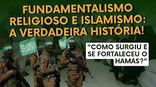 Fundamentalismo religioso e islamismo a verdadeira história [upl. by Eylk]