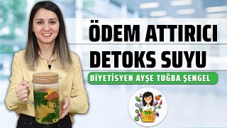 Ödem Attırıcı Detoks Suyu Tarifi  Diyetisyen Ayşe Tuğba Şengel [upl. by Nikaniki]