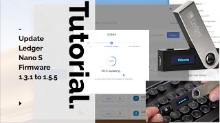 Updating the Ledger Nano S Firmware from 131 to 155 [upl. by Gideon677]