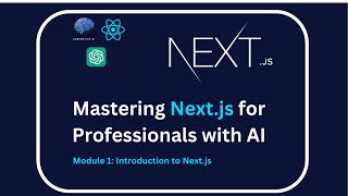 Mastering Nextjs for Professionals with AI  Module1  Introduction to Nextjs  EP2 [upl. by Dee10]