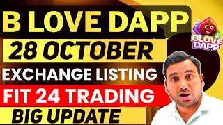 B Love Exchange Listing 28 October  Fit24 Coinstore Exchange Trading  B Love Dapp New Update Today [upl. by Gnat]