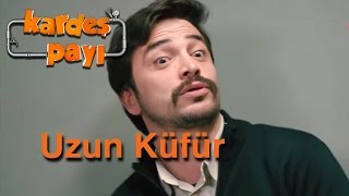 Kardeş Payı 6Bölüm  Uzun Küfur [upl. by Ainola]