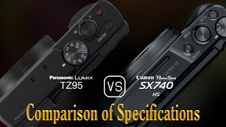 Panasonic Lumix TZ95 vs Canon PowerShot SX740 HS A Comparison of Specifications [upl. by Annawt434]