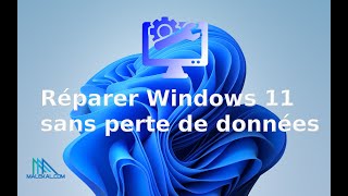 Réparer Windows 11 sans perte donnés sans CDsans clé USB [upl. by Kiernan]