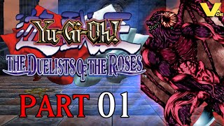 Lets Play YuGiOh The Duelist Of The Roses Part 1 I Chose The Best Deck Leader [upl. by Harolda]