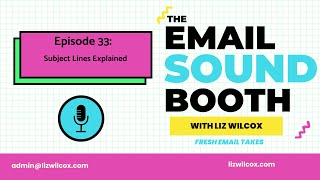 Episode 33 Subject Line Best Practices [upl. by Lerual]