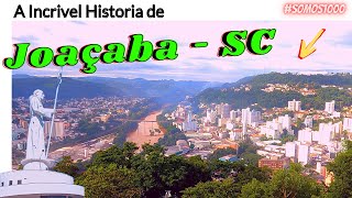 A Incrivel historia de Joaçaba  SC [upl. by Adnileb]