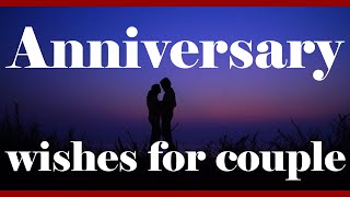 Best Anniversary Wishes for couple  Wedding Anniversary  Message for Couple [upl. by Buchalter32]