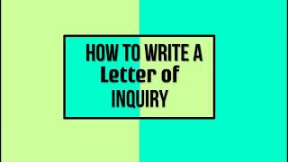 How to Write a Letter of Inquiry [upl. by Sillert]