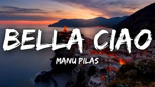 Bella ciao manu pilas lyrics [upl. by Ayahsal]