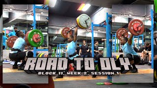 Road to Oly  Block 11 WK 2  Sesh 1 YR2 2024 [upl. by Bonn]