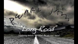 quotLong Roadquot by Pearl Jam featuring Natalie Merchant and Micheal Stipe [upl. by Sateia]