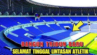 MAKIN BERKELAS‼️GBLA HILANGKAN LINTASAN ATLETIKNILAI LELANG GBLAPERSIB BANDUNGSTADION GBLA [upl. by Arianie]