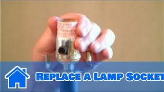 Home Help  How to Replace a Lamp Socket [upl. by Lyram]