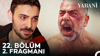 Yabani 22 Bölüm 2 Fragmanı  quotBen Kazandım Serhan Taklacıquot [upl. by Stephannie463]