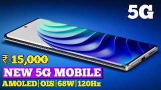 Top 7 best budget 5G mobile under 15000 with AMOLEDOIS68W7 best new 5g mobile under 15000 in 2024 [upl. by Oiram]