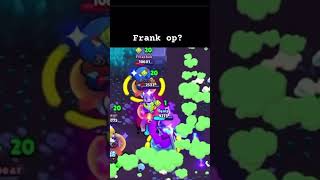 Frank is meta again brawlstars funny shorts supercell subscribe like comment creator [upl. by Anemij]