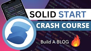 SolidStart Crash Course  Build And Deploy A Blog  SolidJS Tutorial [upl. by Melas]