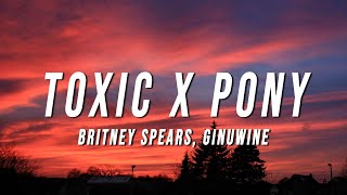 Britney Spears Ginuwine  Toxic X Pony TikTok Mashup Lyrics [upl. by Pavia]