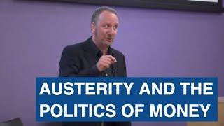 Austerity and the Politics of Money [upl. by Cecilius]