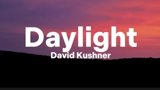 David Kushner  Daylight Lyrics [upl. by Markiv]