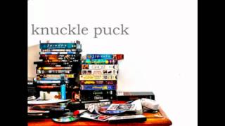 Knuckle Puck  Woodwork [upl. by Analiese]