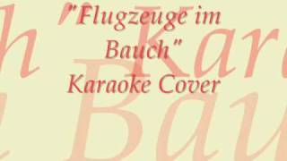 quotFlugzeuge im Bauchquot Karaoke cover Xavier Naidoo Oli P Herbert Grönemeyer [upl. by Ennirroc]