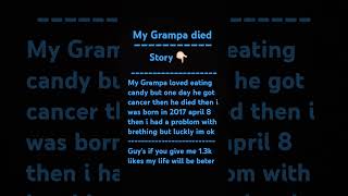 My Grampas story and when i was born story [upl. by Alahsal]