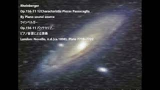 Rheinberger Op15611 12Characteristic Pieces Passacaglia By Piano sound source ラインベルガー Op15611 [upl. by Eirb]