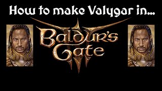 How to make Valygar Corthala in Baldurs Gate 3 [upl. by Neraa]