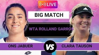 WTA LIVE ONS JABEUR VS CLARA TAUSON WTA ROLAND GARROS OPEN 2024 TENNIS PREVIEW STREAM [upl. by Lamar]