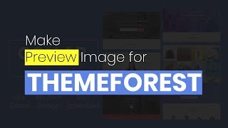 How to Make Themeforest Preview Image2 [upl. by Corbin]