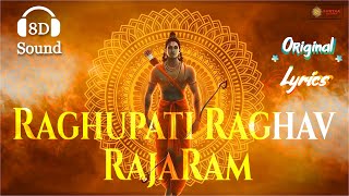 Immersive 8d Audio Raghupati Raghav Raja Ram With Original Lyrics  Divine Ram Bhajan [upl. by Anelagna]