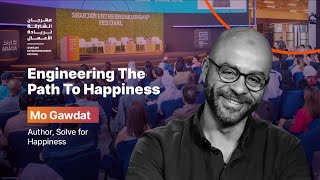 Engineering The Path To Happiness  MoGawdatOfficial SEF 2022 [upl. by Nevai]