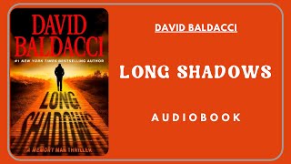 long shadows audiobook free  long shadows David Baldacci audiobook  long shadows david baldacci vk [upl. by Ydoj316]