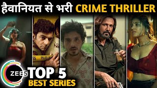 TOP 5 Best Suspense Crime Thriller Web Series on Zee 5  Hindi  Part 2 zee5 [upl. by Branen]