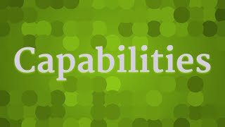 CAPABILITIES pronunciation • How to pronounce CAPABILITIES [upl. by Decker]