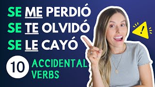 SE in Spanish Why SE ME cayó SE LE olvidó SE NOS perdió  Accidental SE 10 Verbs Episodio 447 [upl. by Aicsila744]