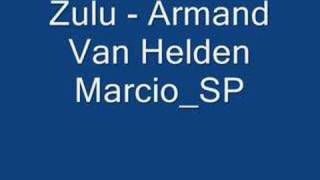 Armand Van Helden Zulu [upl. by Nahrut]