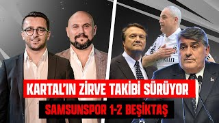 Samsun 12 BJK Zirve Takibi Rıza Çalımbay Necip Uysal Adalı Mı Arat Mı  Kartal Bakışı 13 [upl. by Larimore]