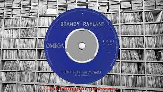 Brandy RaylantFreddy Sunder  Dont Dilly Dally Sally1960 [upl. by Wixted]