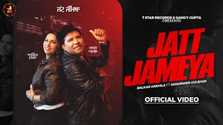 Jatt Jameya Official VideoBalkar Ankhila  Manjinder Gulshan  New Punjabi Song 2024 [upl. by Delorenzo]