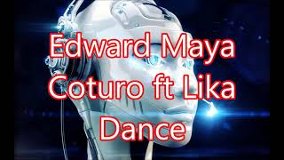 Edward Maya Coturo ft Lika Dance [upl. by Marion26]