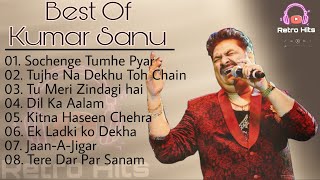 Kumar Sanu  90s Hit Songs  Old is Gold  Retro Hits🎵  Bollywood Evergreen Songs [upl. by Mutz]