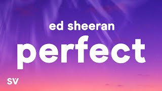 Ed Sheeran  Perfect Lyrics [upl. by Hilleary505]