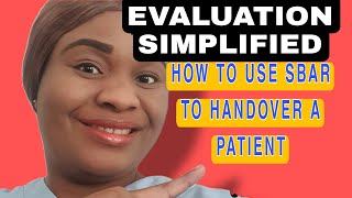 EVALUATION SIMPLIFIED TOCUNDERSTANDING HOW TO USE SBAR TO HAND OVER A PATIENT  NURSING NMC OSCE [upl. by Atiuqahs]