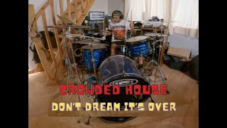 Crowded House  Dont Dream Its Over Drum Cover [upl. by Sokem503]